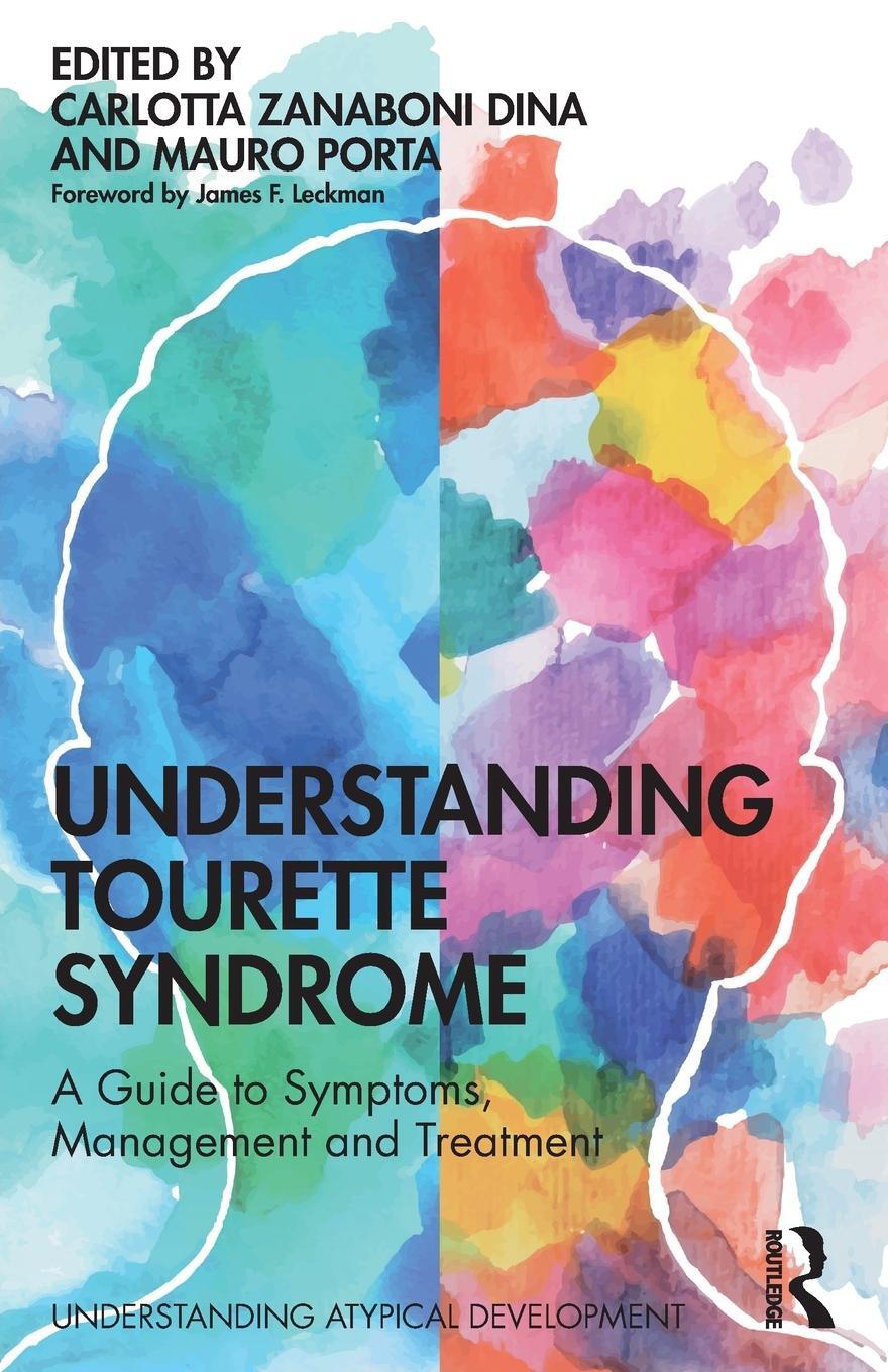 Cover: 9781138595606 | Understanding Tourette Syndrome | Carlotta Zanaboni Dina (u. a.)