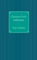 Cover: 9783732249596 | Liebestanz | Tod in Berlin | Christian Ferch | Taschenbuch | Paperback