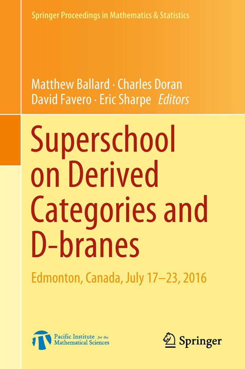 Cover: 9783319916255 | Superschool on Derived Categories and D-branes | Ballard (u. a.) | ix