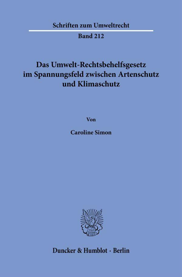 Cover: 9783428192618 | Das Umwelt-Rechtsbehelfsgesetz im Spannungsfeld zwischen...