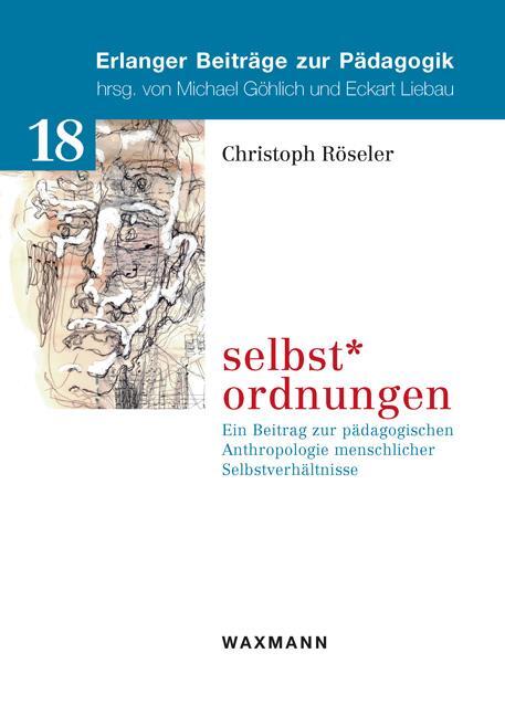 Cover: 9783830944379 | selbst*ordnungen | Christoph Röseler | Taschenbuch | 288 S. | Deutsch