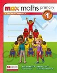 Cover: 9781380008749 | Max Maths Primary A Singapore Approach Grade 1 Student Book | Buch