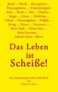 Cover: 9783831148417 | Das Leben ist Scheiße | Ein unbarmherziges Lebens-Hilfe-Buch | Kern