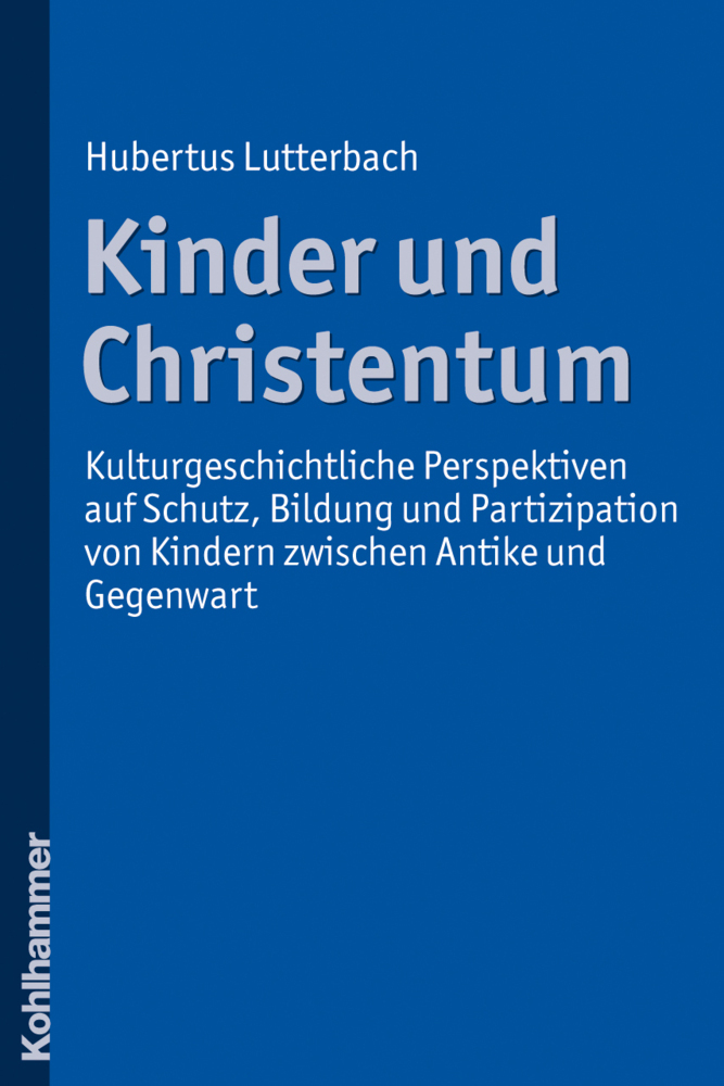 Cover: 9783170209787 | Kinder und Christentum | Hubertus Lutterbach | Taschenbuch | 173 S.