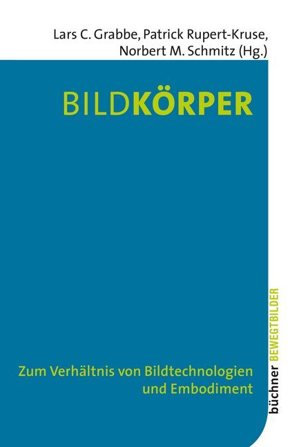 Cover: 9783941310711 | Bildkörper | Zum Verhältnis von Bildtechnologien und Embodiment | Buch