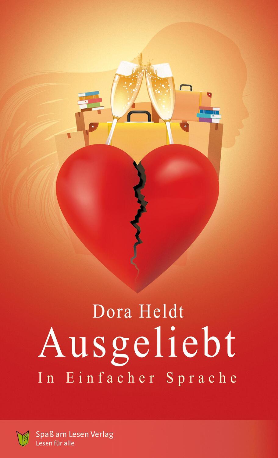 Cover: 9783944668758 | Ausgeliebt | In Einfacher Sprache | Dora Heldt | Taschenbuch | 120 S.