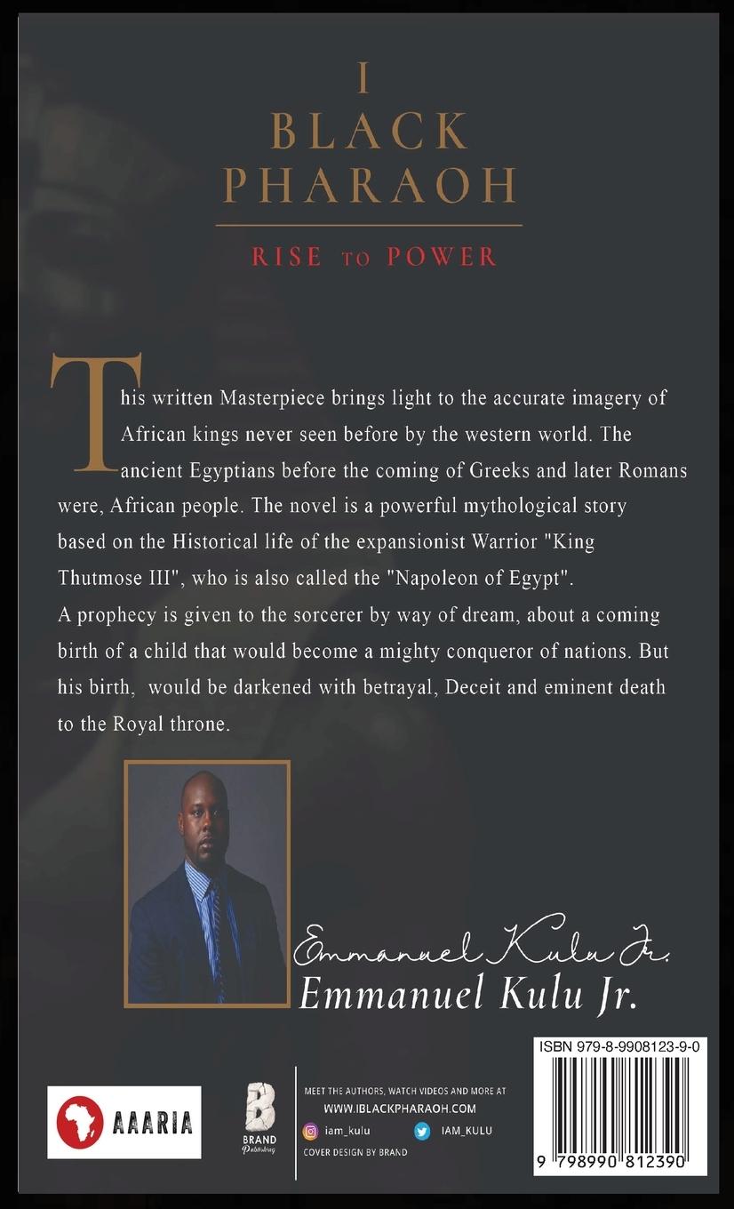 Cover: 9798990812390 | I, Black Pharaoh | Rise to Power (Kemet Edition) | Emmanuel Kulu