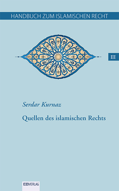 Cover: 9783868934120 | Handbuch zum islamischen Recht Bd. III, 6 Teile | Serdar Kurnaz | Buch