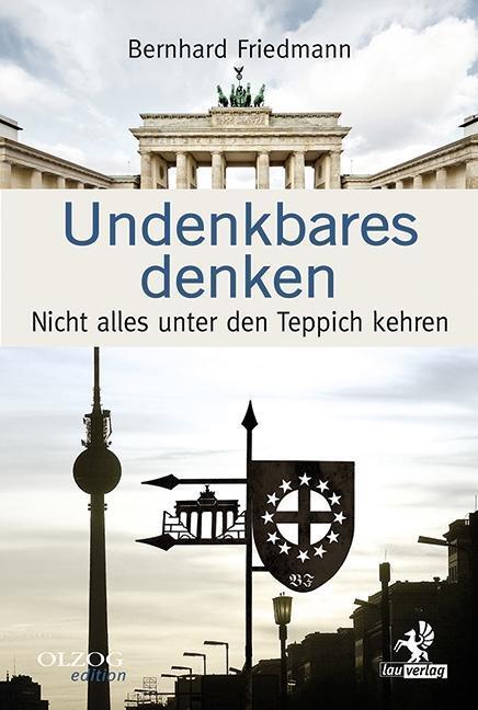 Cover: 9783957681607 | Undenkbares Denken | Nicht alles unter den Teppich kehren | Friedmann