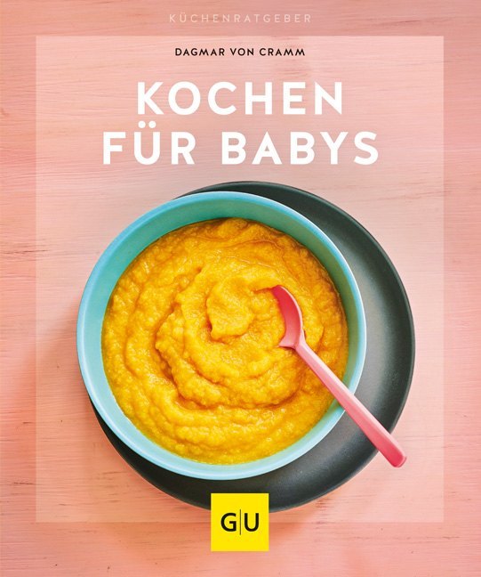 Cover: 9783833868511 | Kochen für Babys | Auf die Löffel, fertig, los! | Dagmar von Cramm