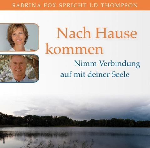 Cover: 9783954470136 | Nach Hause kommen - Nimm Verbindung auf mit deiner Seele | LD Thompson