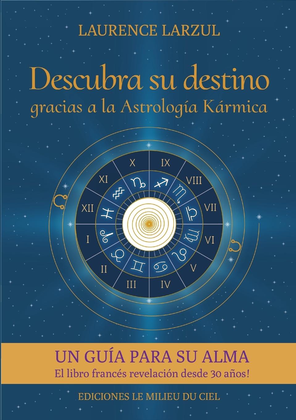 Cover: 9780244078263 | Descubra su destino gracias a la Astrología Kármica | Laurence Larzul