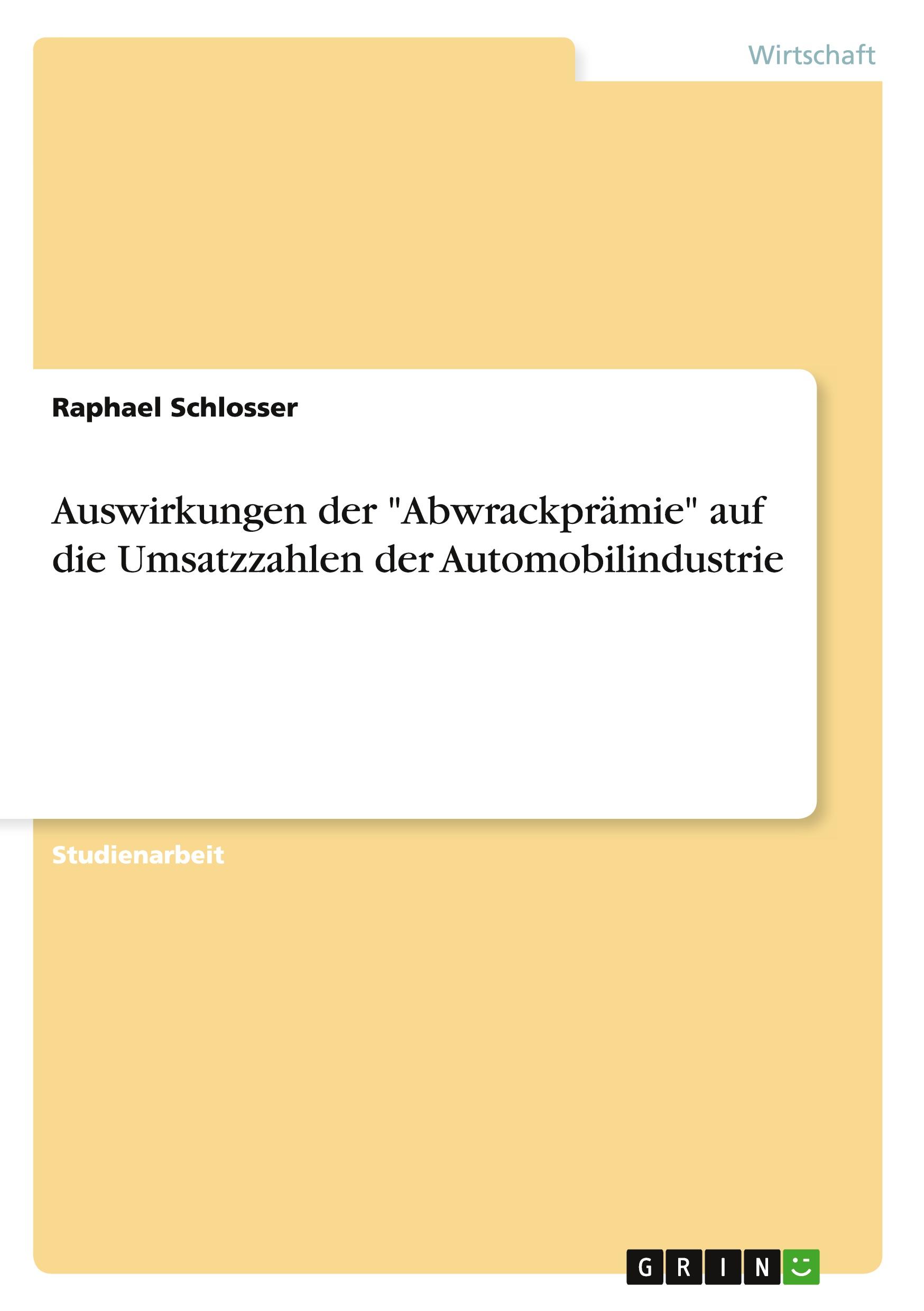 Cover: 9783656510512 | Auswirkungen der "Abwrackprämie" auf die Umsatzzahlen der...