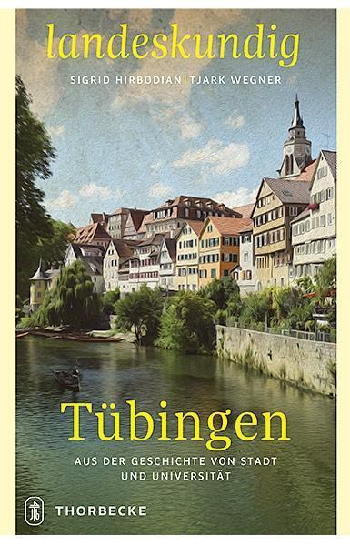 Cover: 9783799520737 | Tübingen | Sigrid Hirbodian | Buch | 368 S. | Deutsch | 2018