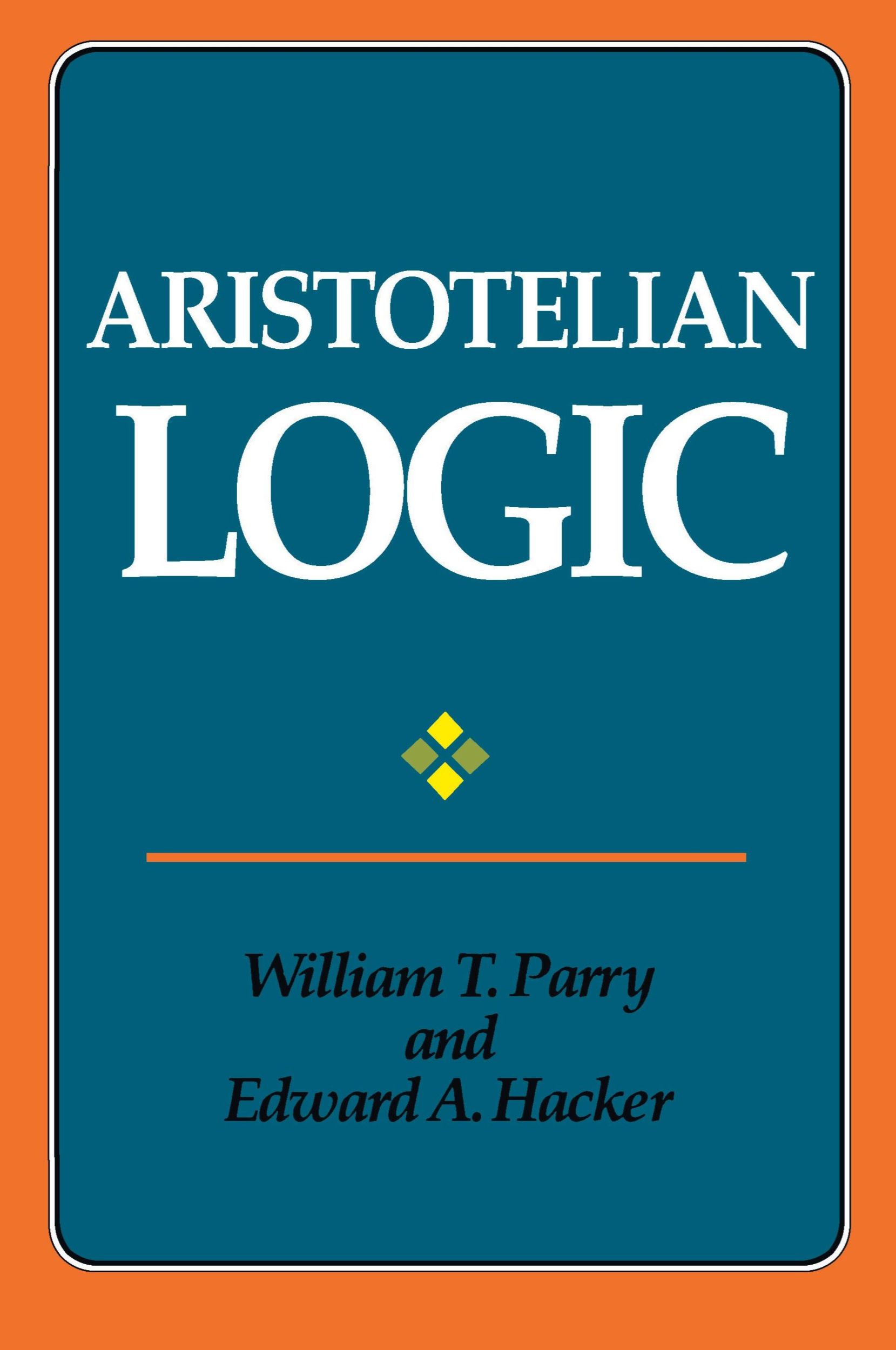 Cover: 9780791406908 | Aristotelian Logic | William T. Parry (u. a.) | Taschenbuch | Englisch