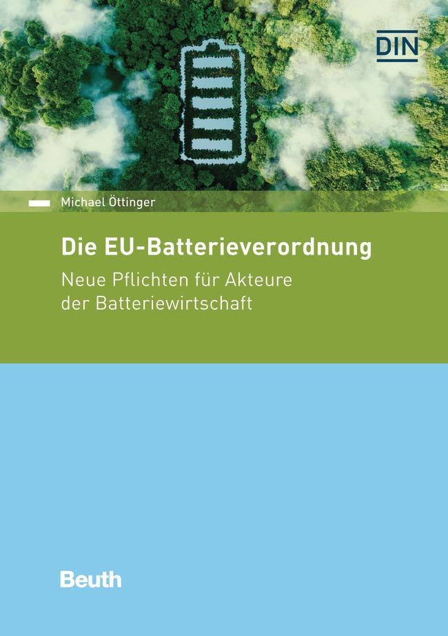 Cover: 9783410317104 | Die EU-Batterieverordnung | Michael Öttinger | Taschenbuch | 348 S.