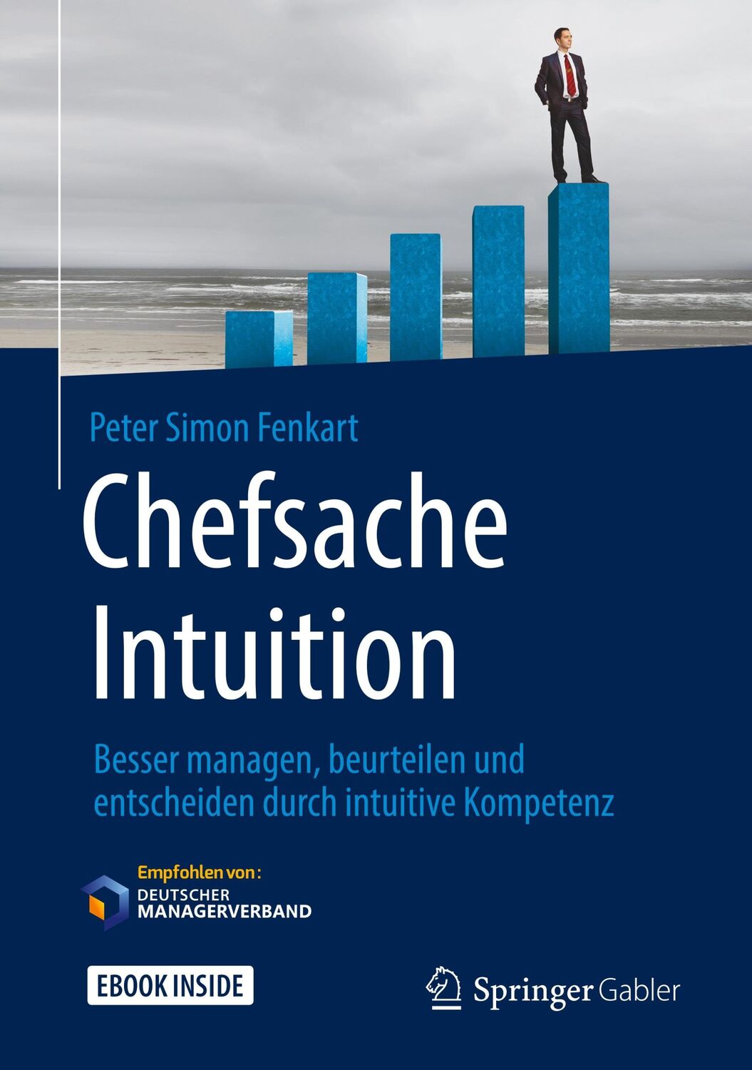 Cover: 9783658144463 | Chefsache Intuition | Peter Simon Fenkart | Buch | Chefsache | x