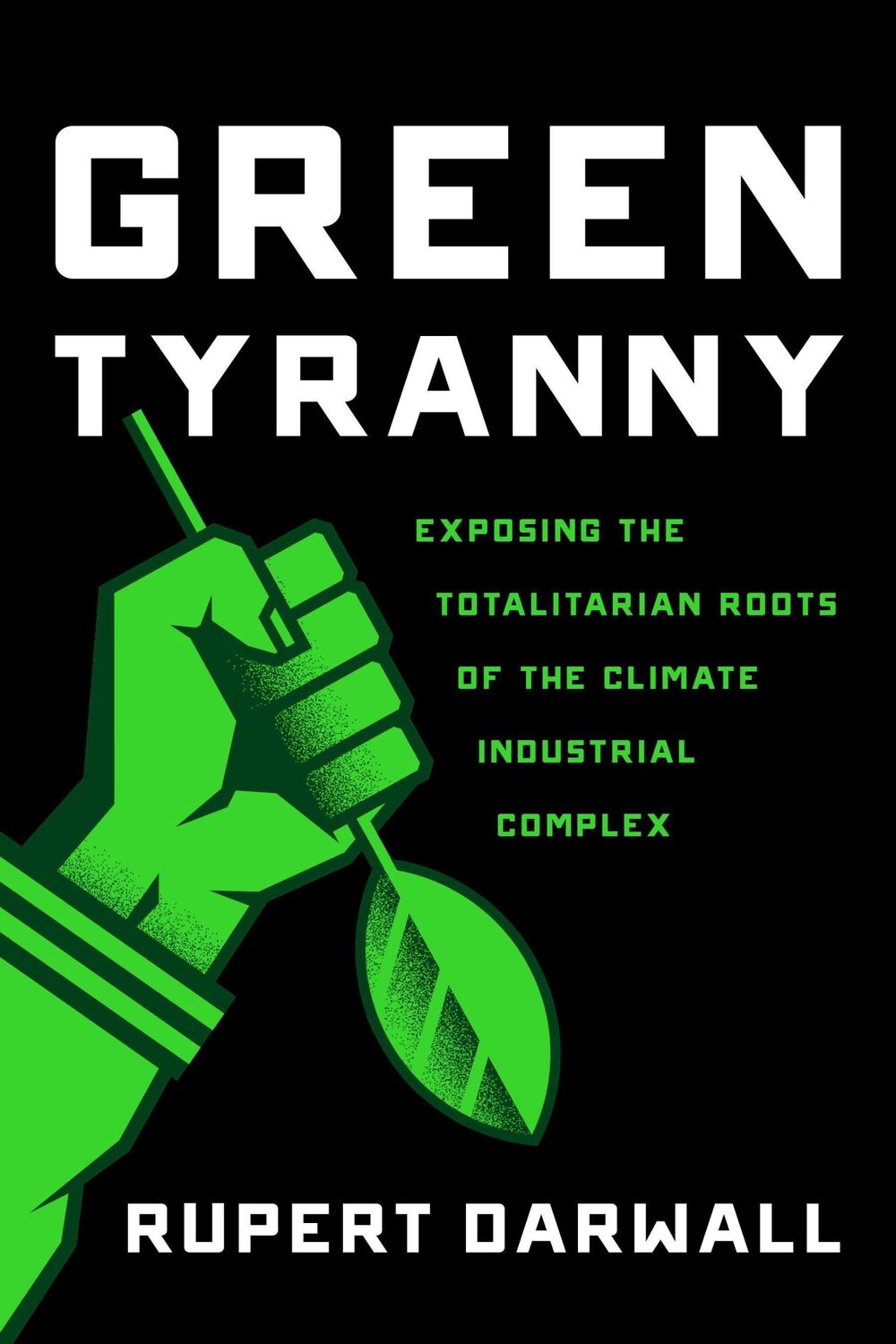 Cover: 9781594039355 | Green Tyranny | Rupert Darwall | Buch | Gebunden | Englisch | 2017