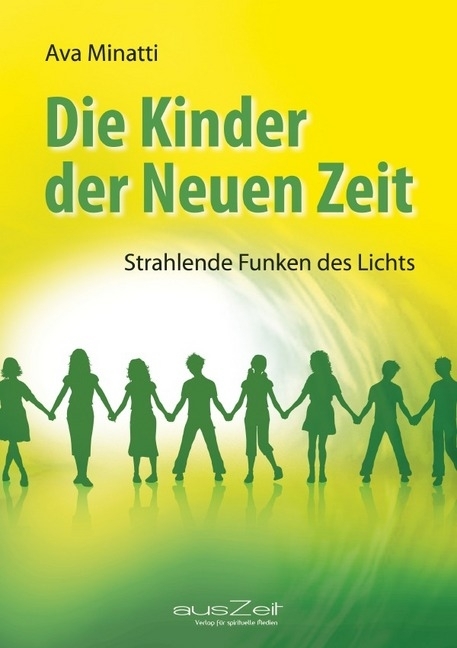 Cover: 9783942009362 | Die Kinder der Neuen Zeit | Strahlende Funken des Lichts | Ava Minatti