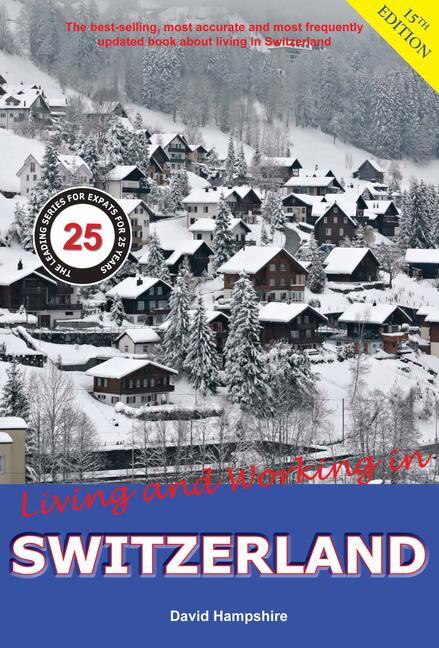 Cover: 9781909282599 | Living and Working in Switzerland | A Survial Handbook | Hampshire