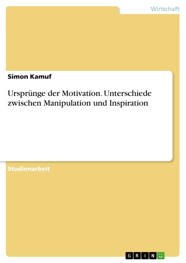 Cover: 9783346800053 | Ursprünge der Motivation. Unterschiede zwischen Manipulation und...