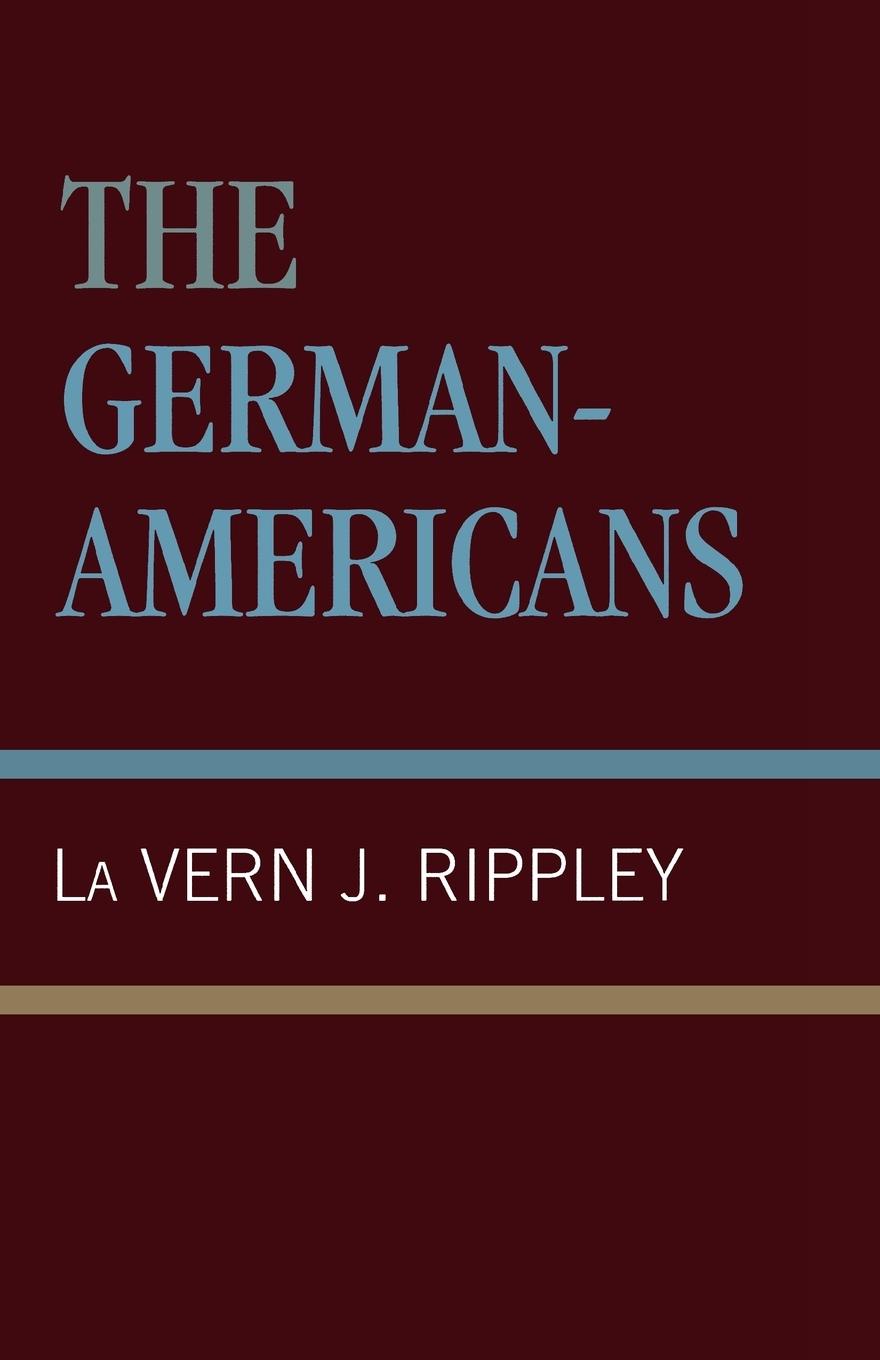 Cover: 9780819127464 | The German-Americans | La Vern J. Rippley | Taschenbuch | Englisch