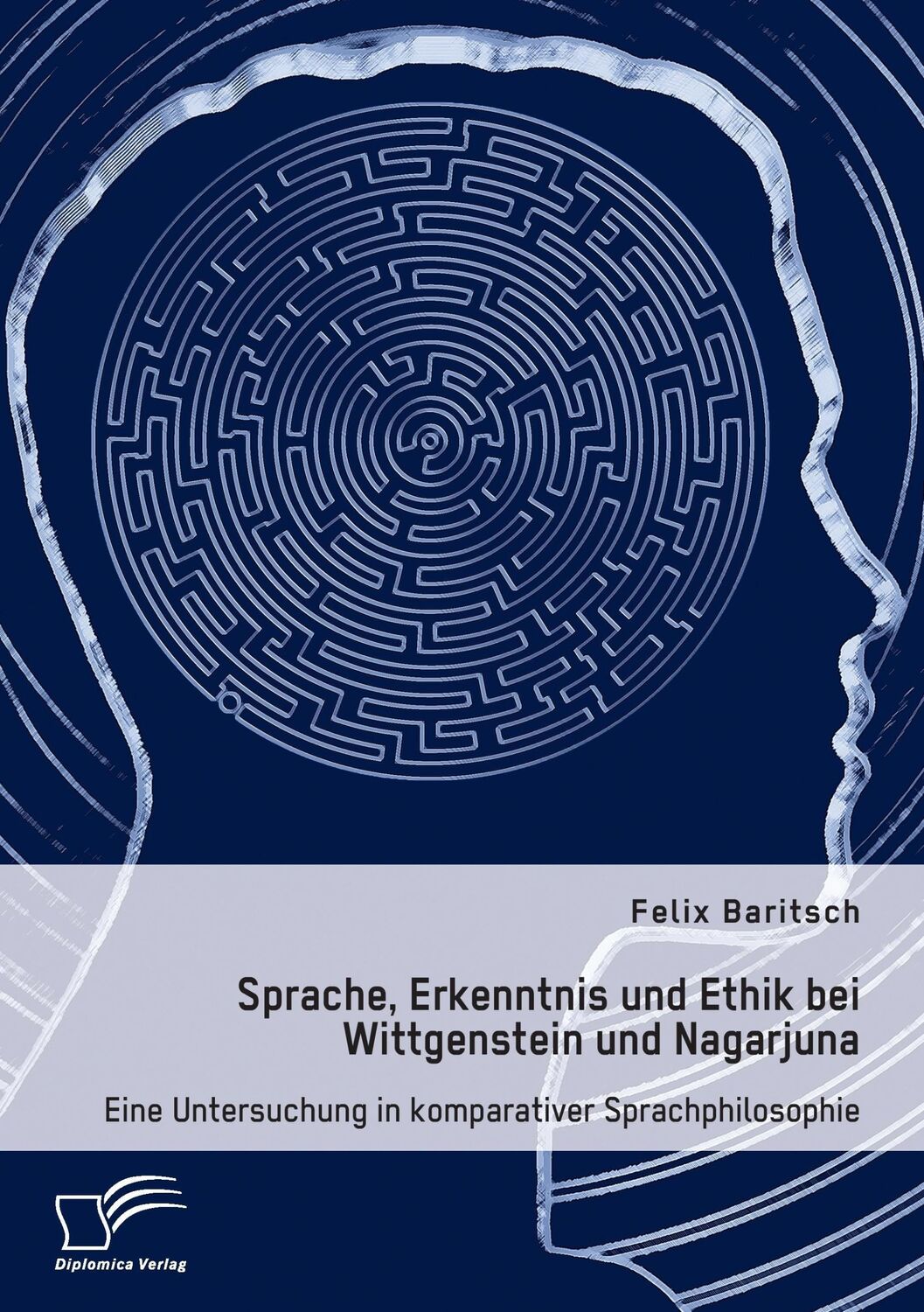 Cover: 9783959349802 | Sprache, Erkenntnis und Ethik bei Wittgenstein und Nagarjuna. Eine...