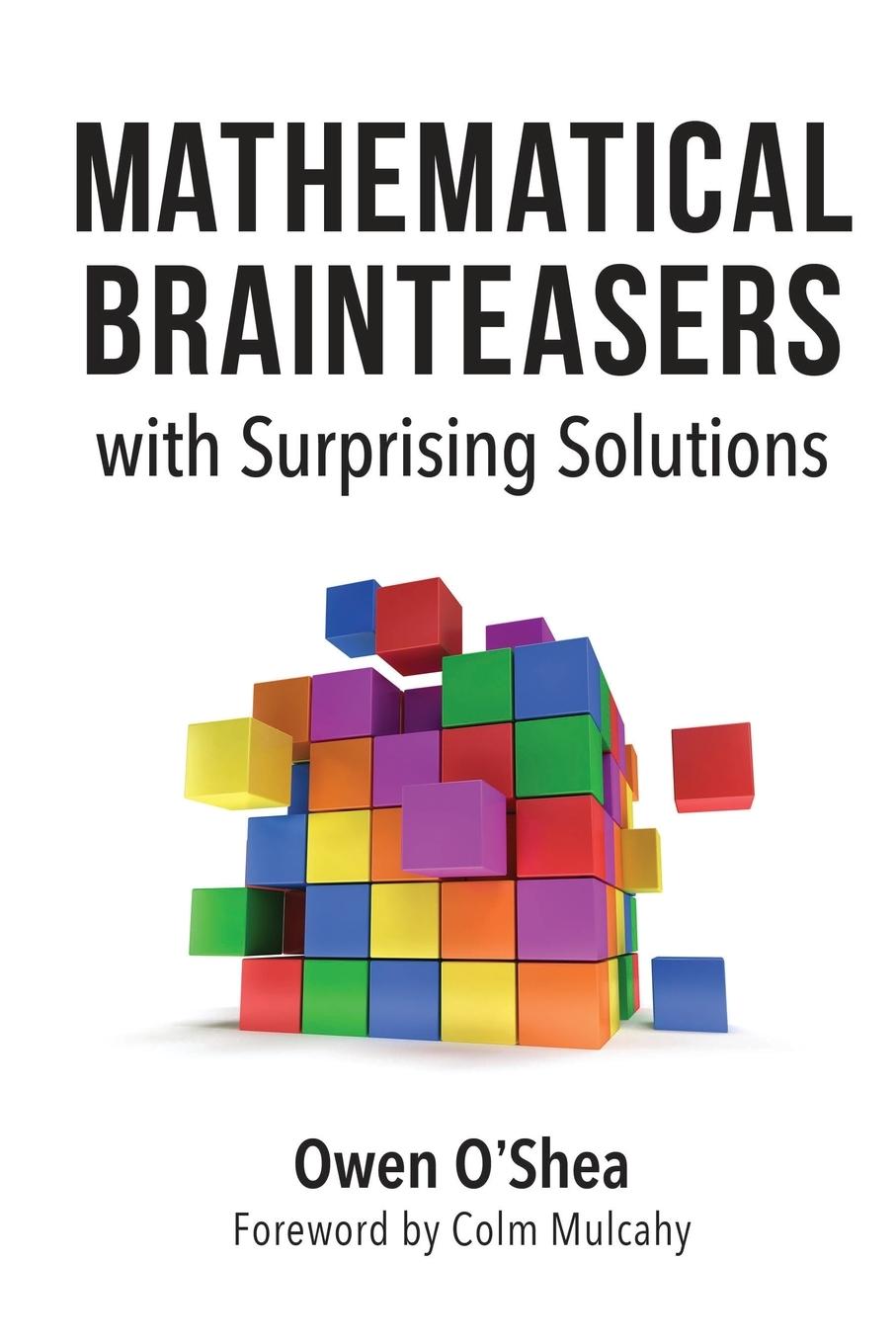 Cover: 9781633885844 | Mathematical Brainteasers with Surprising Solutions | Owen O'Shea