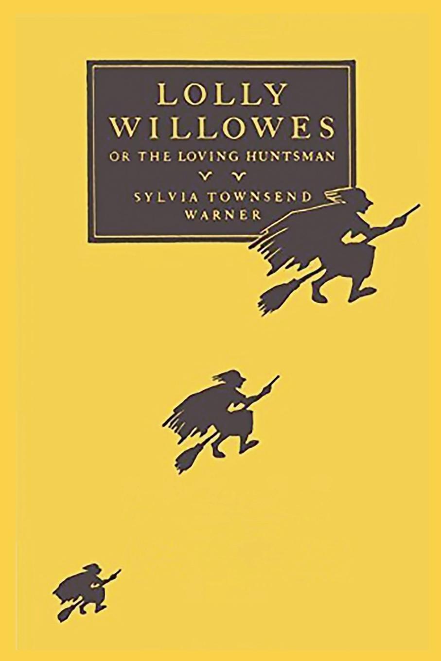 Cover: 9781950330898 | Lolly Willowes | or the Loving Huntsman | Sylvia Townsend Warner