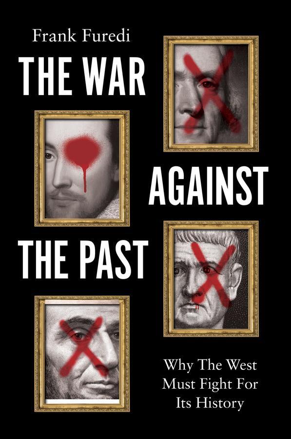 Cover: 9781509561254 | The War Against the Past | Why the West Must Fight for Its History