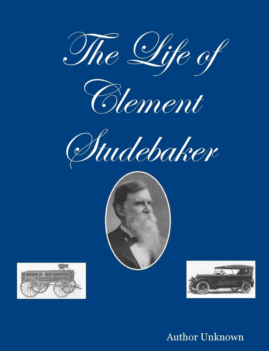 Cover: 9780557054381 | The Life of Clement Studebaker | Author Unknown | Taschenbuch | 2009