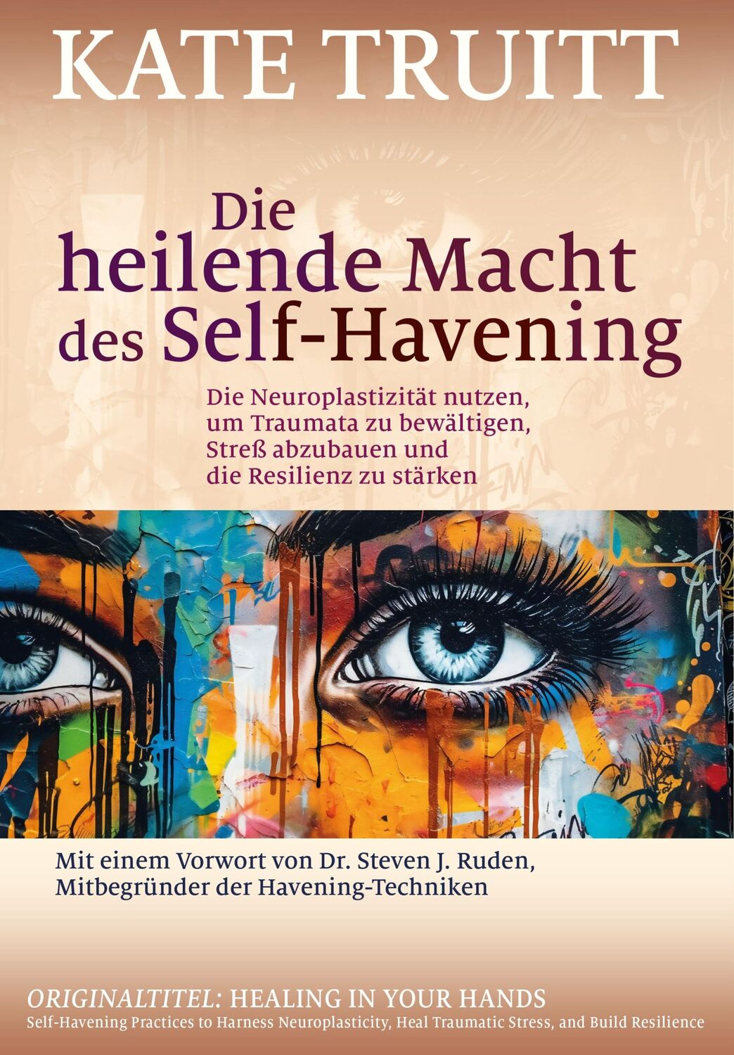 Cover: 9783944476490 | Die heilende Macht des Self-Havening | Kate Truitt | Taschenbuch