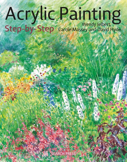 Cover: 9781782217817 | Acrylic Painting Step-by-Step | Carole Massey (u. a.) | Taschenbuch