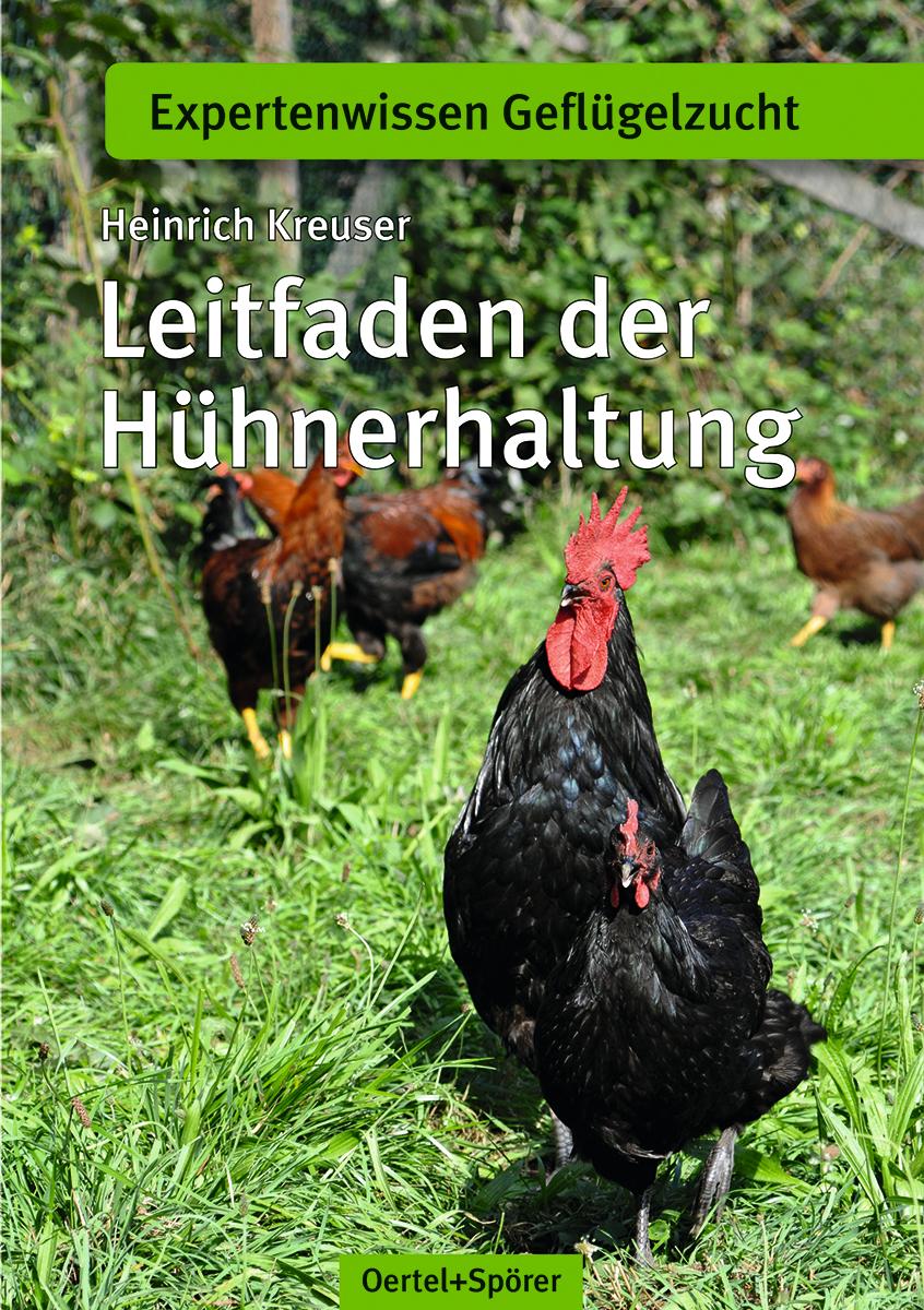 Cover: 9783886275540 | Leitfaden der Hühnerhaltung | Heinrich Kreuser | Taschenbuch | 96 S.