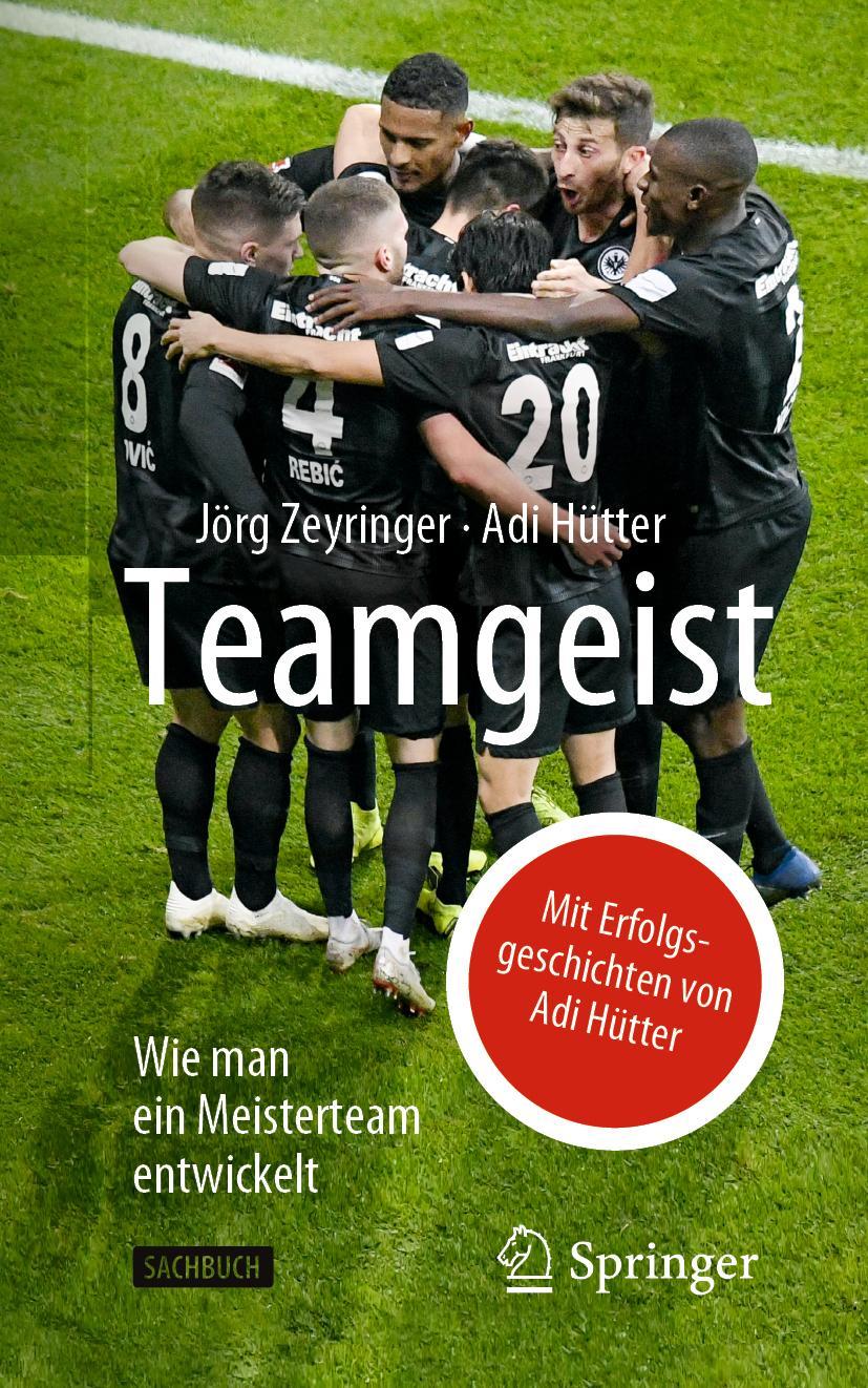 Cover: 9783662595220 | Teamgeist | Wie man ein Meisterteam entwickelt | Zeyringer (u. a.) | X