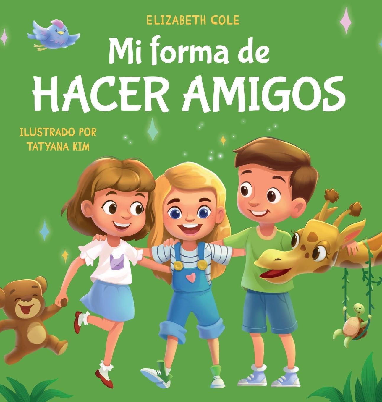 Cover: 9781957457390 | Mi forma de hacer amigos | Elizabeth Cole | Buch | Spanisch | 2023