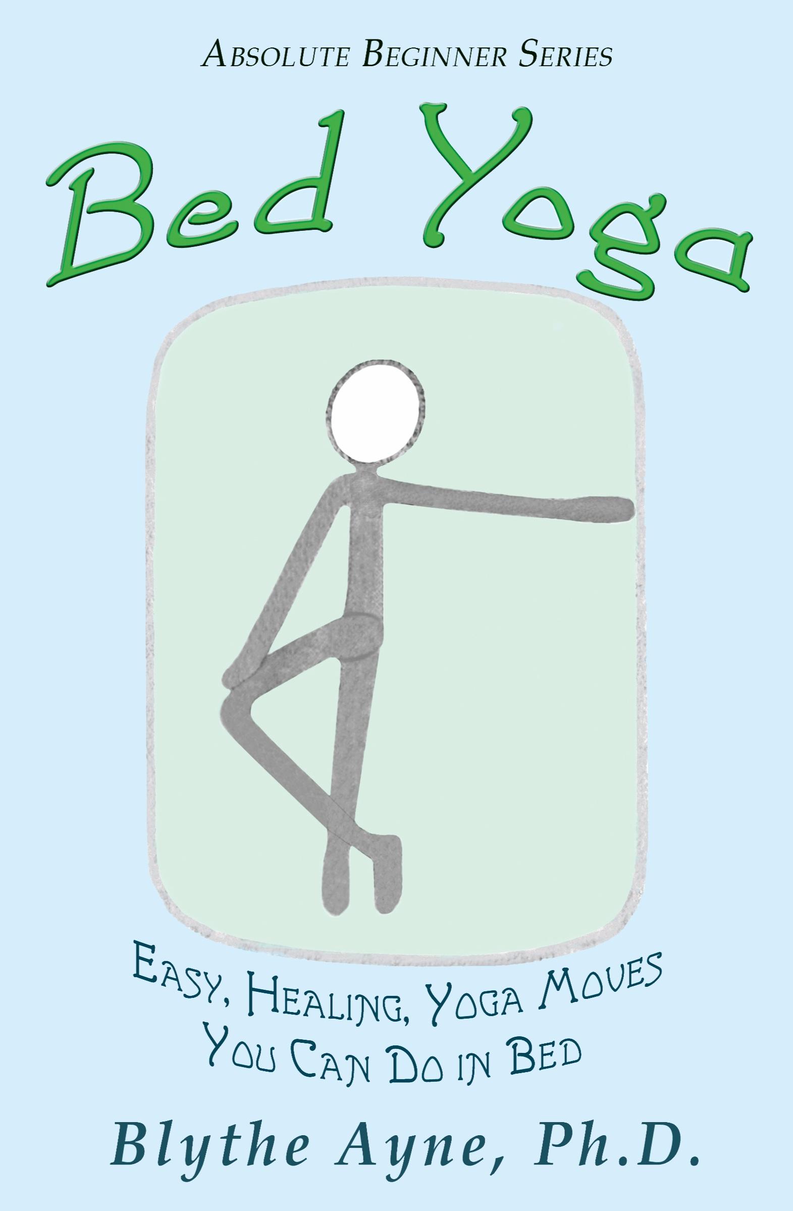 Cover: 9781947151604 | Bed Yoga | Easy, Healing, Yoga Move You Can Do in Bed | Blythe Ayne