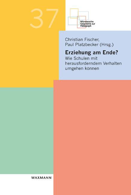 Cover: 9783830943457 | Erziehung am Ende? | Christian Fischer (u. a.) | Taschenbuch | 170 S.