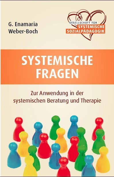 Cover: 9783981692204 | Systemische Fragen | G Enamaria Weber-Boch | Stück | 80 S. | Deutsch