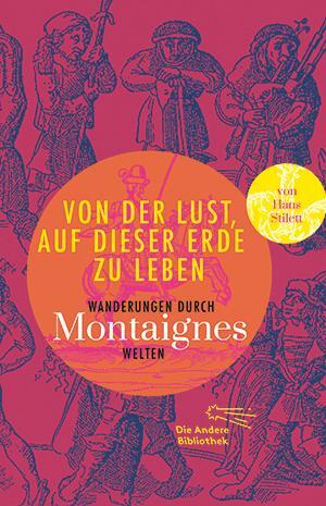 Cover: 9783847740315 | Von der Lust, auf dieser Erde zu leben | Michel de Montaigne | Buch