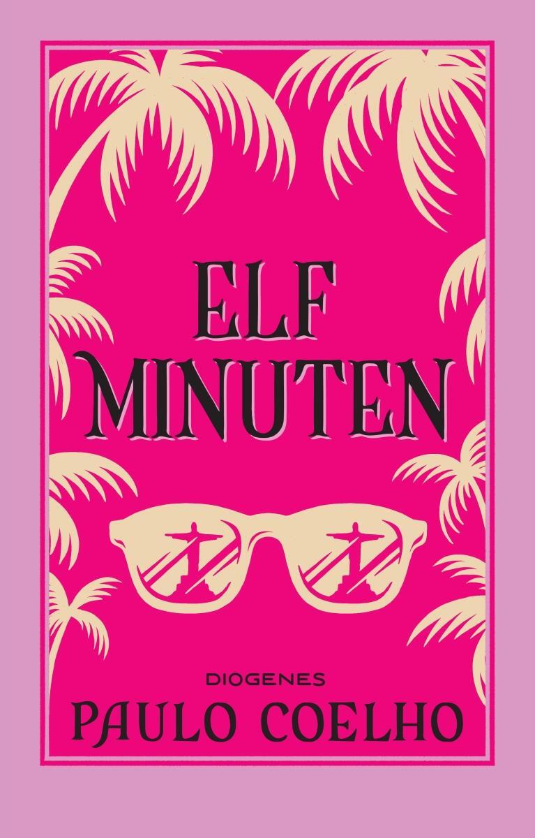 Cover: 9783257247480 | Elf Minuten | Paulo Coelho | Taschenbuch | Diogenes Taschenbücher