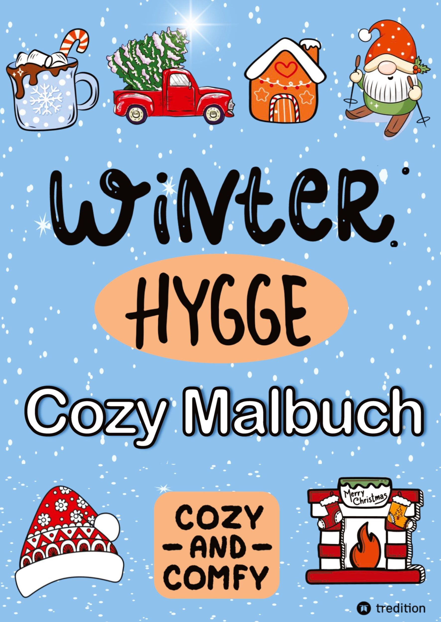 Cover: 9783347794917 | Malbuch für Winter - Hygge Cozy Comfy and Cute - Cozy Weihnachten...