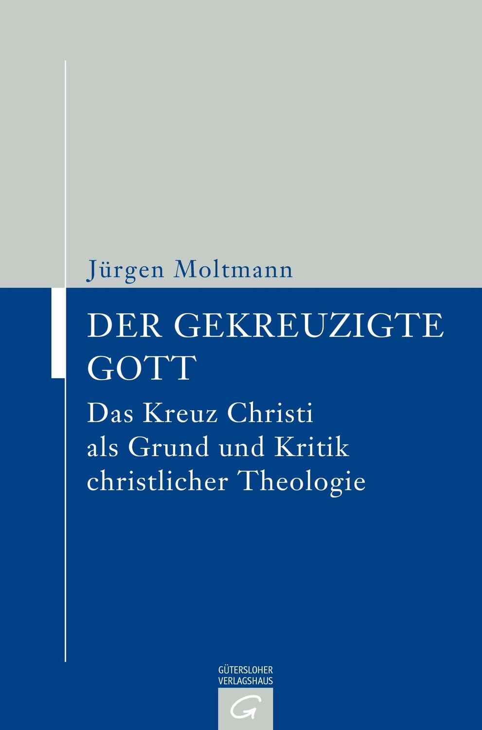 Cover: 9783579050164 | Der gekreuzigte Gott | Jürgen Moltmann | Taschenbuch | Paperback