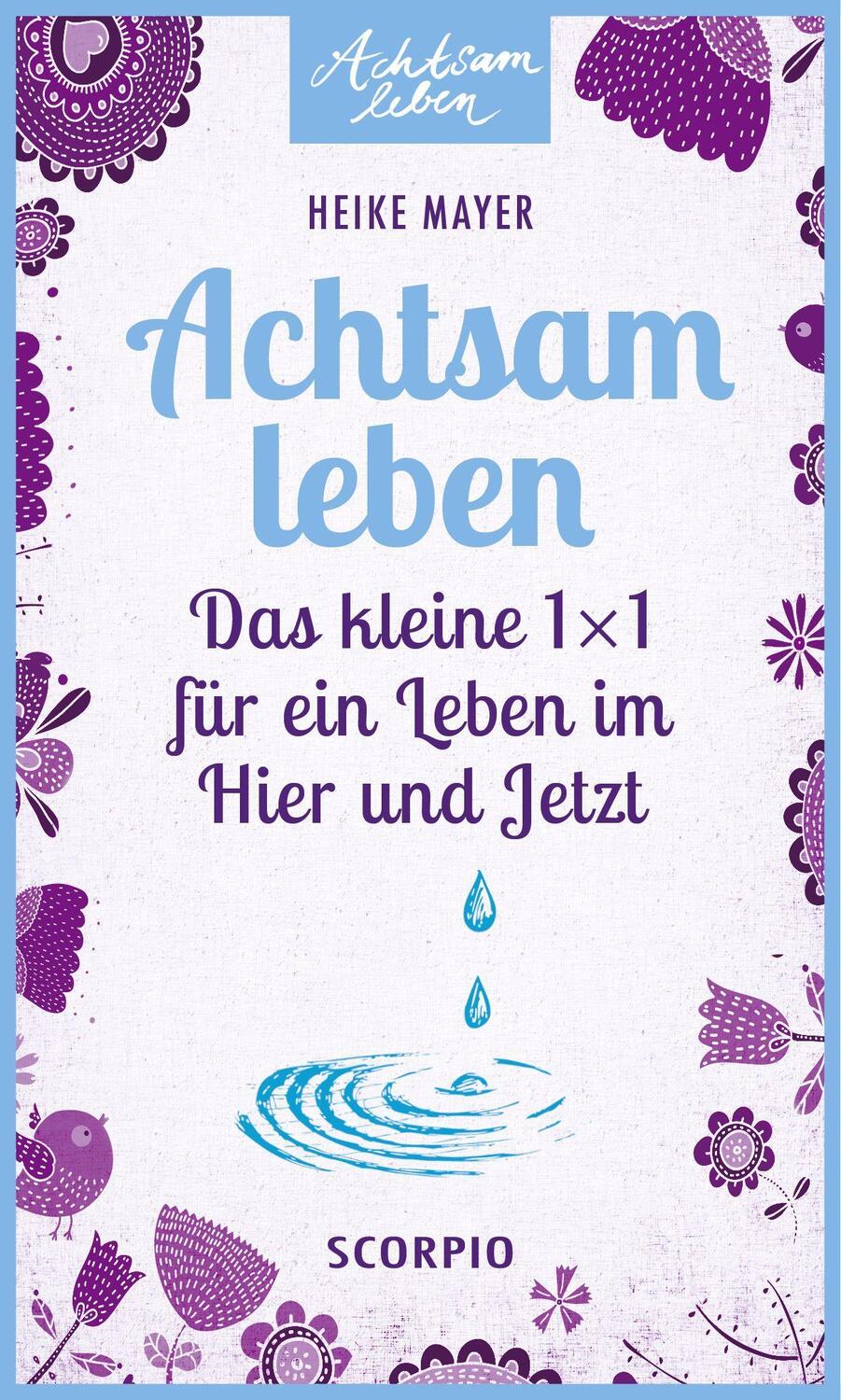 Cover: 9783958030084 | Achtsam leben | Das kleine 1 x 1 für ein Leben im Hier und Jetzt