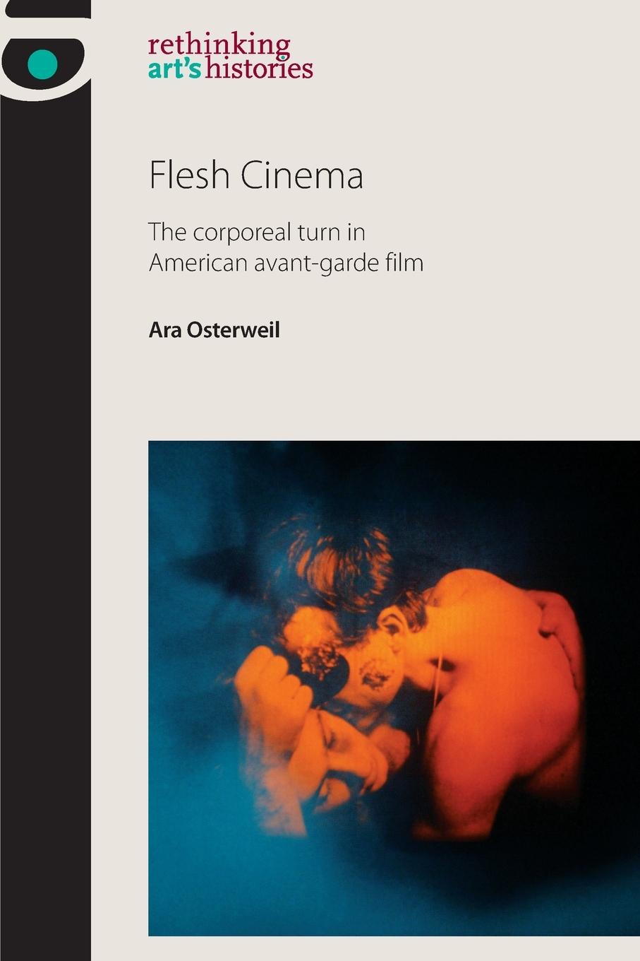 Cover: 9780719091919 | Flesh Cinema | The corporeal turn in American avant-garde film | Buch