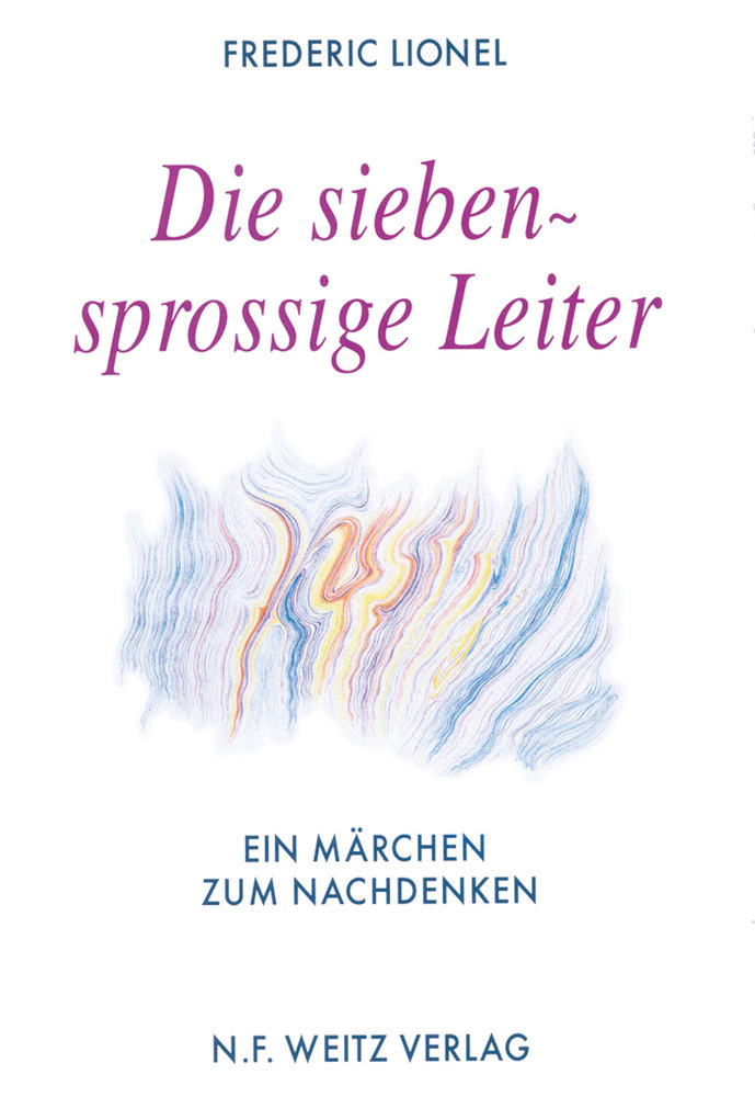 Cover: 9783925177392 | Die siebensprossige Leiter | Ein Märchen zum Nachdenken | Lionel