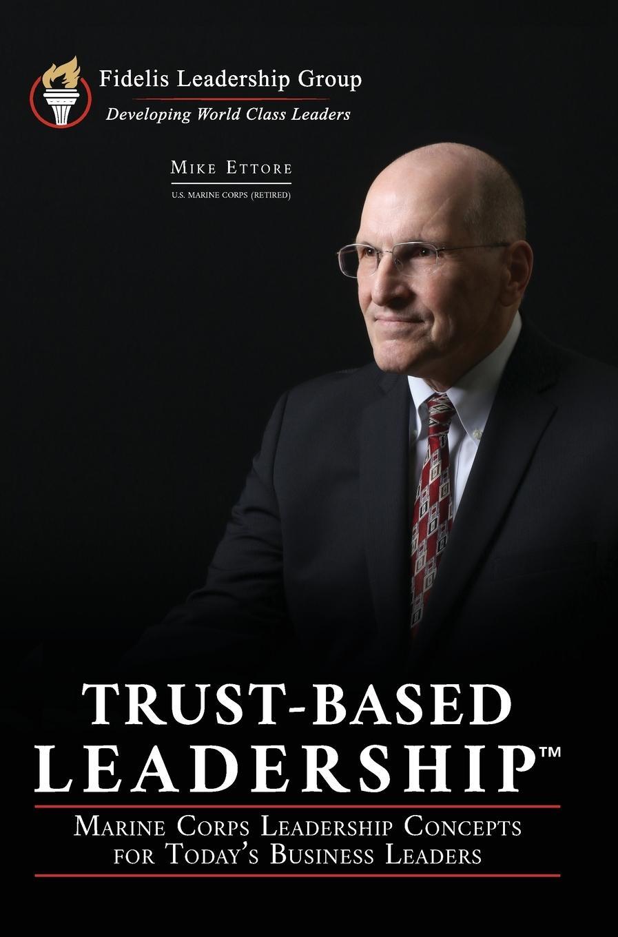 Cover: 9780989822985 | Trust-Based Leadership | Mike Ettore | Buch | Gebunden | Englisch