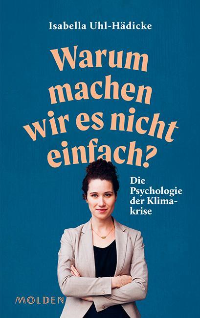 Cover: 9783222150777 | Warum machen wir es nicht einfach? | Die Psychologie der Klimakrise