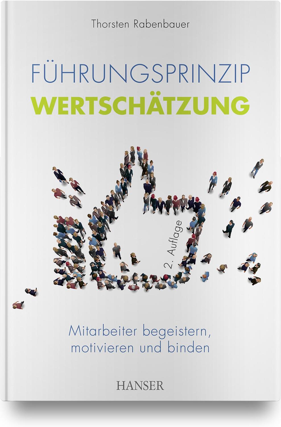 Cover: 9783446469228 | Führungsprinzip Wertschätzung | Thorsten Rabenbauer | Buch | 322 S.