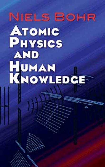 Cover: 9780486479286 | Atomic Physics and Human Knowledge | Niels Bohr | Taschenbuch | 2010